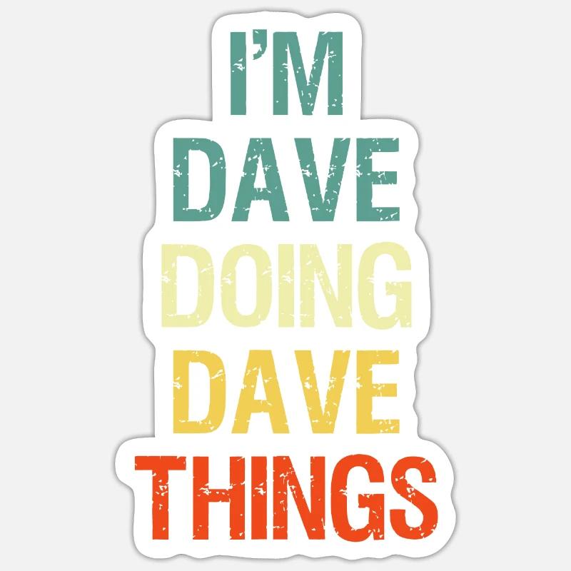 I'M Dave Doing Dave Things Personalized First Name - Sticker size S (10 x 10 cm) - white matte