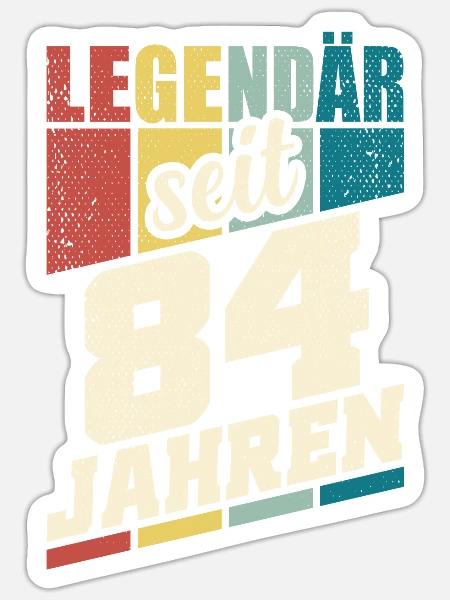 84. Geburtstag Legendär Seit 84 Jahren Legende 84 - Sticker Größe S (10 x 10 cm) - Mattweiß