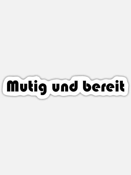 Feuerwehr - Mutig und bereit - Sticker Größe S (10 x 10 cm) - Mattweiß