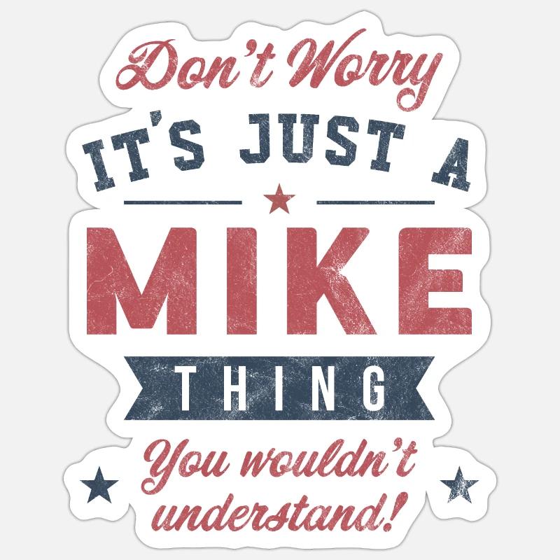 Es ist eine Mike-Sache - Sticker Größe S (10 x 10 cm) - Mattweiß