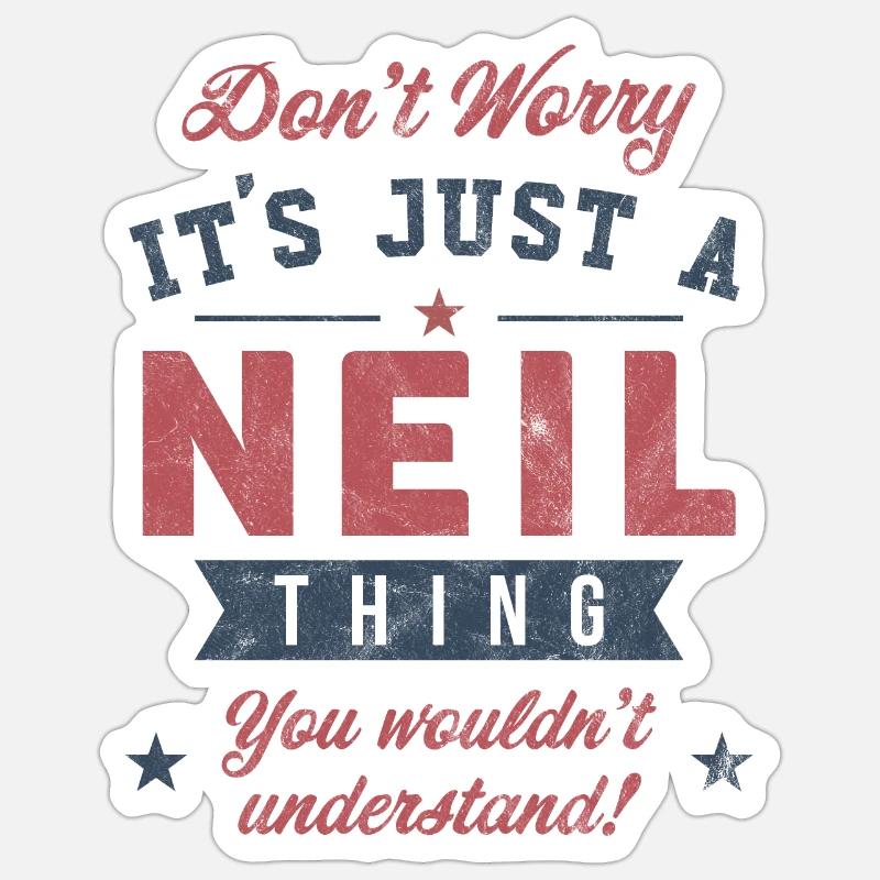 Its a Neil thing - Sticker size S (10 x 10 cm) - white matte