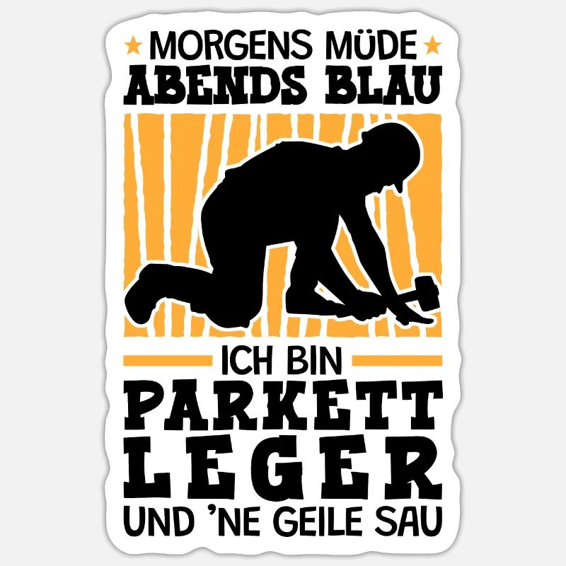 Ich bin Parkettleger Fliesenleger - Sticker Größe S (10 x 10 cm) - Mattweiß