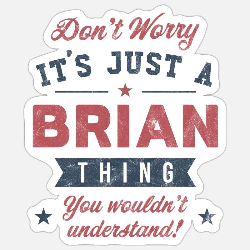 Es ist eine Brian-Sache Sticker Größe S (10 x 10 cm)