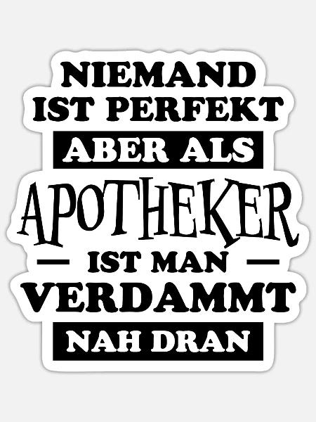 Apotheker Beruf Lustiger Spruch Apotheker Geschenk - Sticker Größe S (10 x 10 cm) - Mattweiß