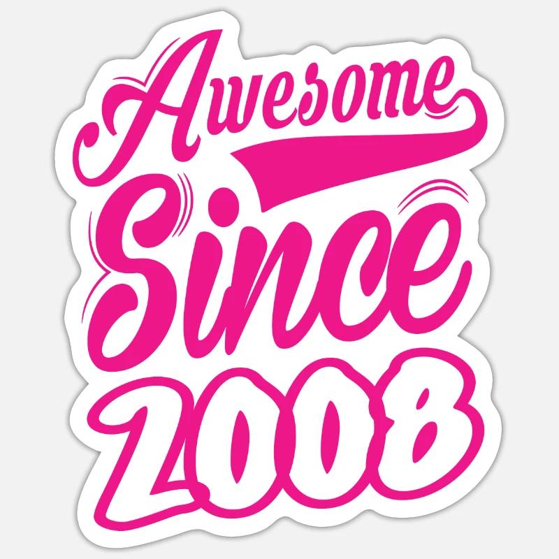 Awesome Since 2008 - Sticker size S (10 x 10 cm) - white matte