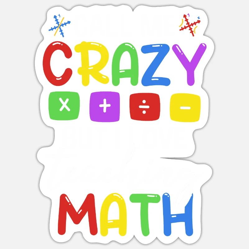 I Love Teaching Math Sticker size S (10 x 10 cm)