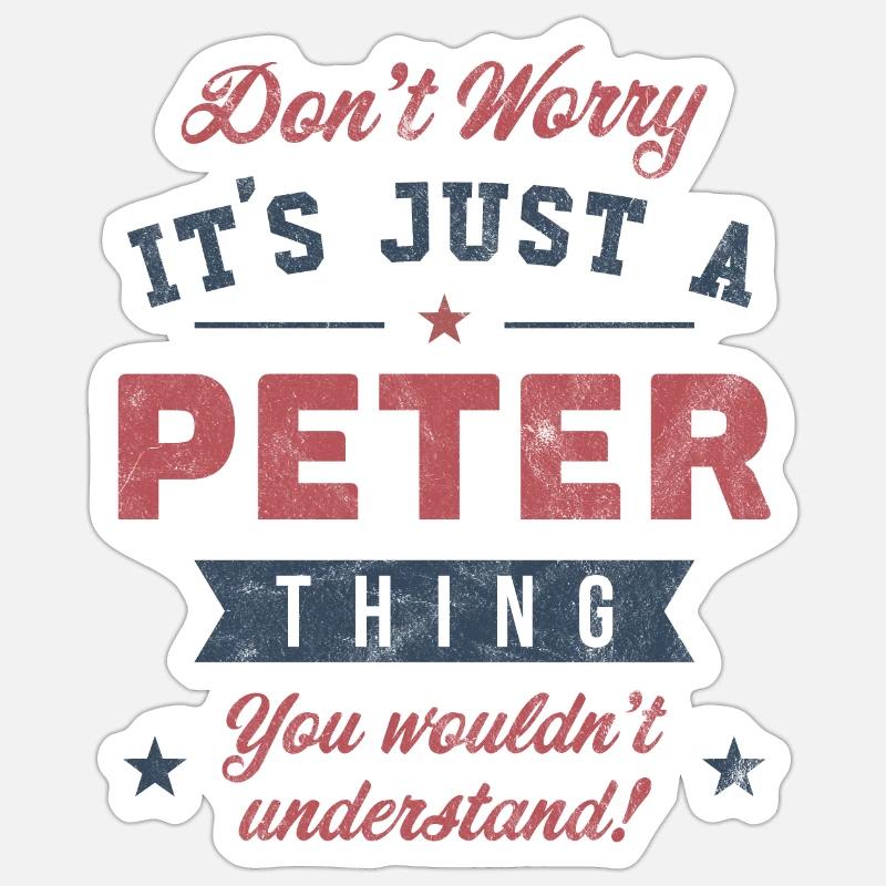 Its a Peter thing - Sticker size S (10 x 10 cm) - white matte