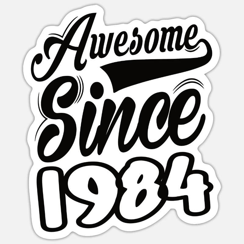 Awesome Since 1984 - Sticker Größe S (10 x 10 cm) - Mattweiß