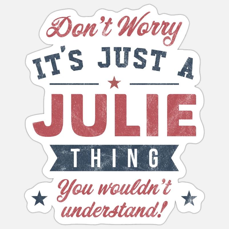 Es ist eine Julie-Sache - Sticker Größe S (10 x 10 cm) - Mattweiß