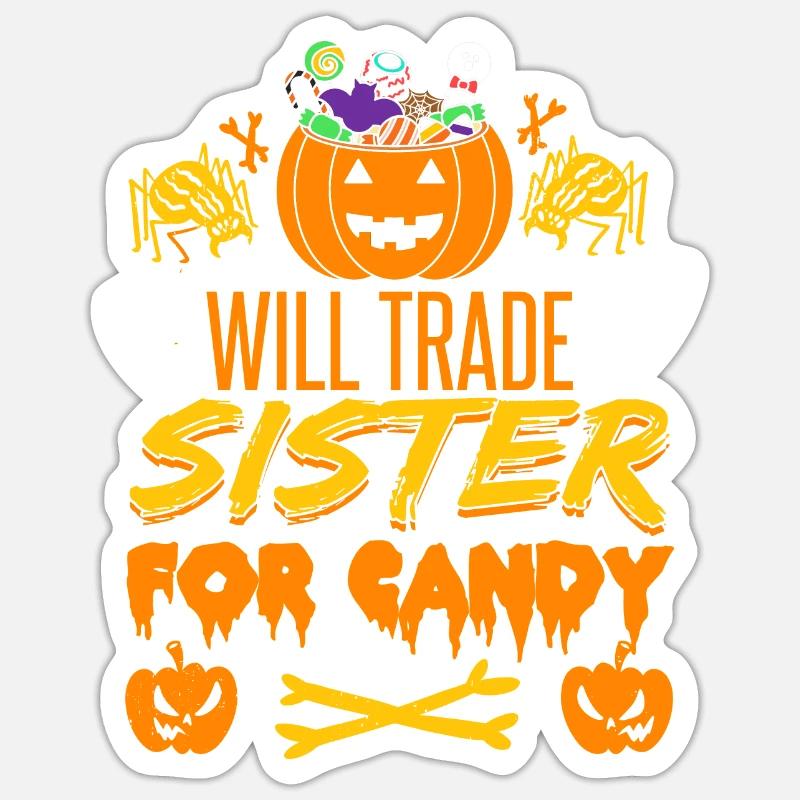 Wird Schwester gegen Süßigkeiten eintauschen | Halloween-Witz Sticker Größe S (10 x 10 cm)