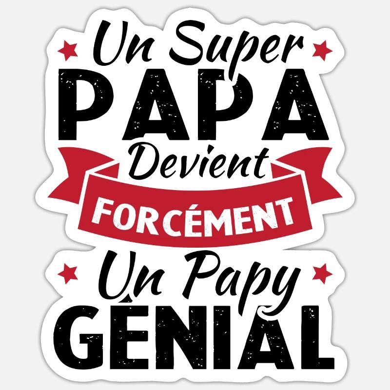 Un super papa devient forcément un papy génial Sticker taille S (10 x 10 cm)
