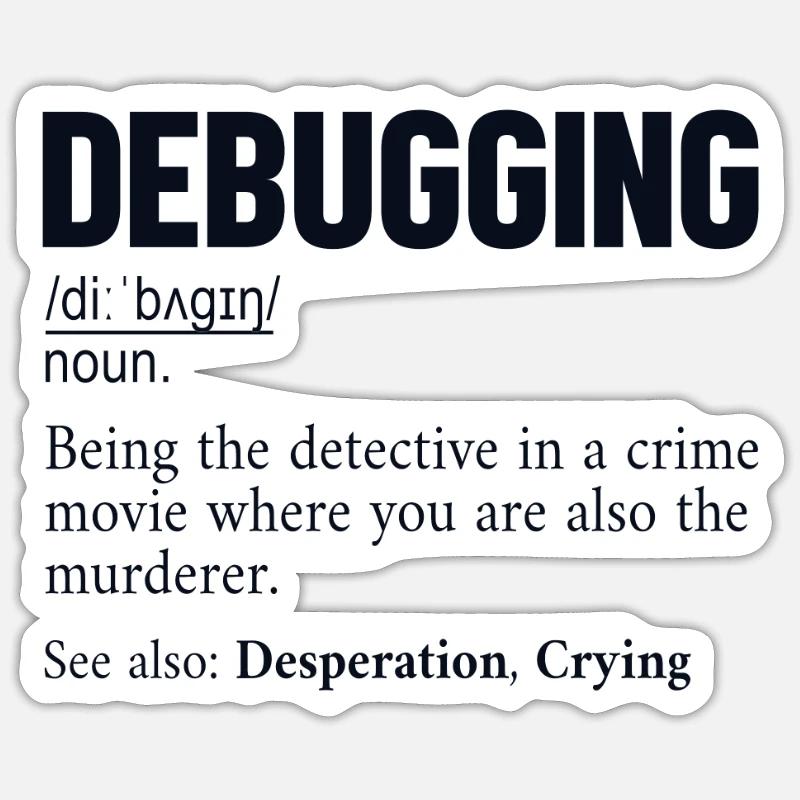 Debugging Definition Developer Coder Programmer - Sticker size S (10 x 10 cm) - white matte