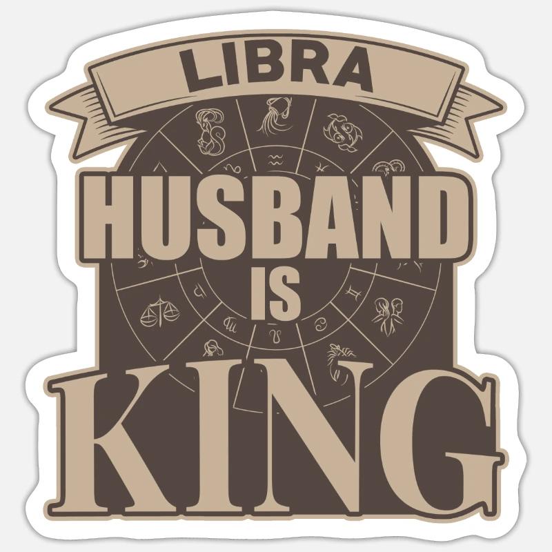 Libra husband is king - Sticker size S (10 x 10 cm) - white matte