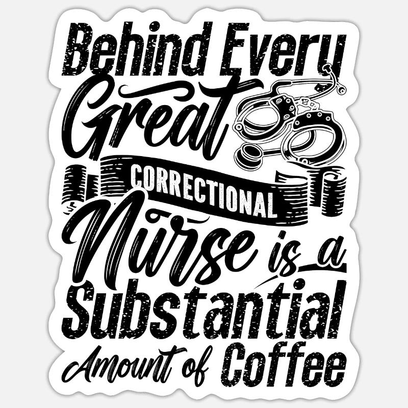 Behind Every Great Thin Silver Correctional Nurses Sticker Größe S (10 x 10 cm)