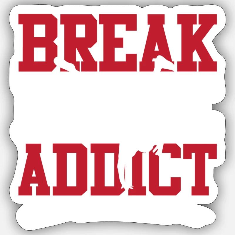 Breakdance addictive - Sticker size S (10 x 10 cm) - white matte