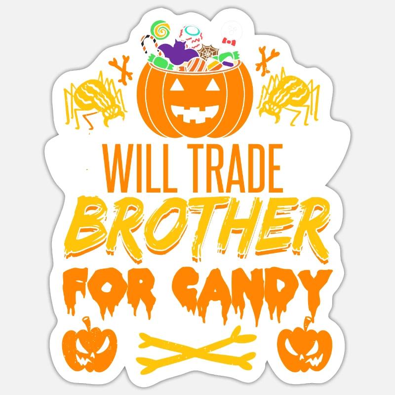 Wird Bruder gegen Süßigkeiten eintauschen | Halloween-Witz - Sticker Größe S (10 x 10 cm) - Mattweiß