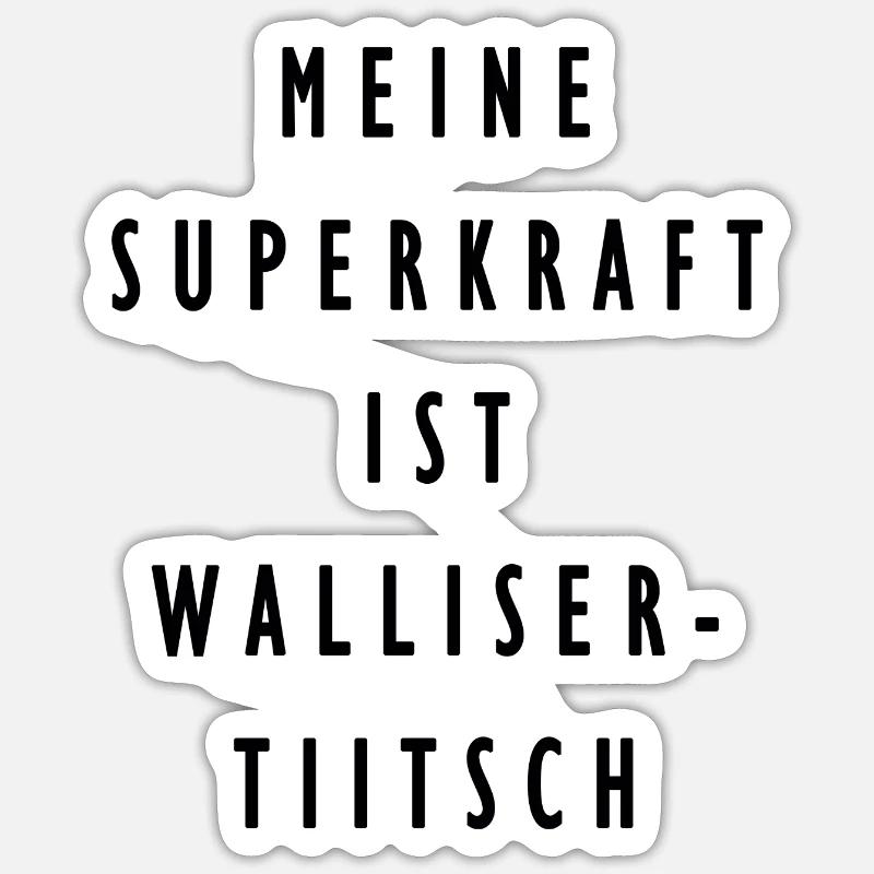 Superkraft Wallisertiitsch Sticker Größe S (10 x 10 cm)
