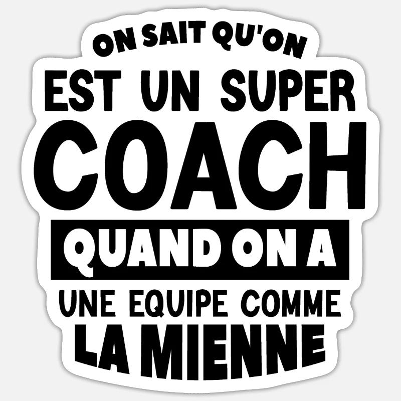 on sait qu'on est un super coach - Sticker taille S (10 x 10 cm) - blanc mat