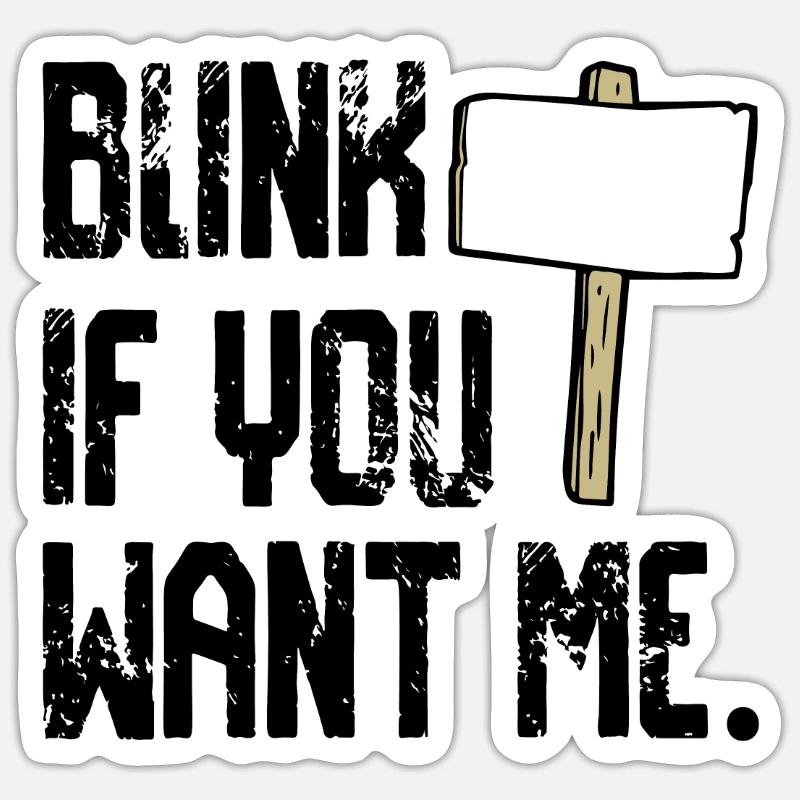 Wink if you want me Sticker size S (10 x 10 cm)
