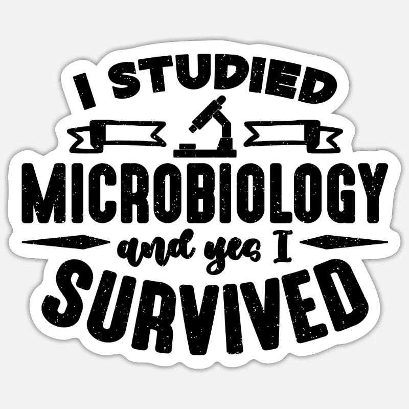 I Studied Microbiology MIcroscope Microbiologists Sticker Größe S (10 x 10 cm)