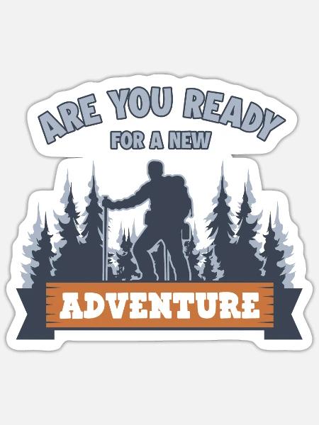 Ready For New Adventure Hiking Trekking - Sticker Größe S (10 x 10 cm) - Mattweiß