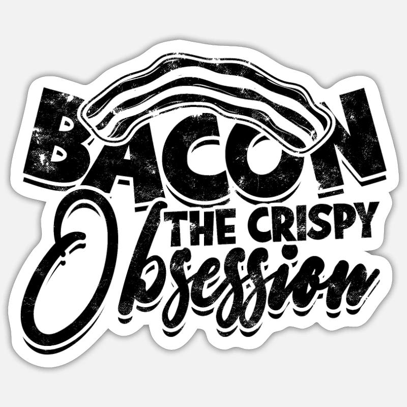 Bacon: The Crispy Obsession - Bacon Sticker size S (10 x 10 cm)