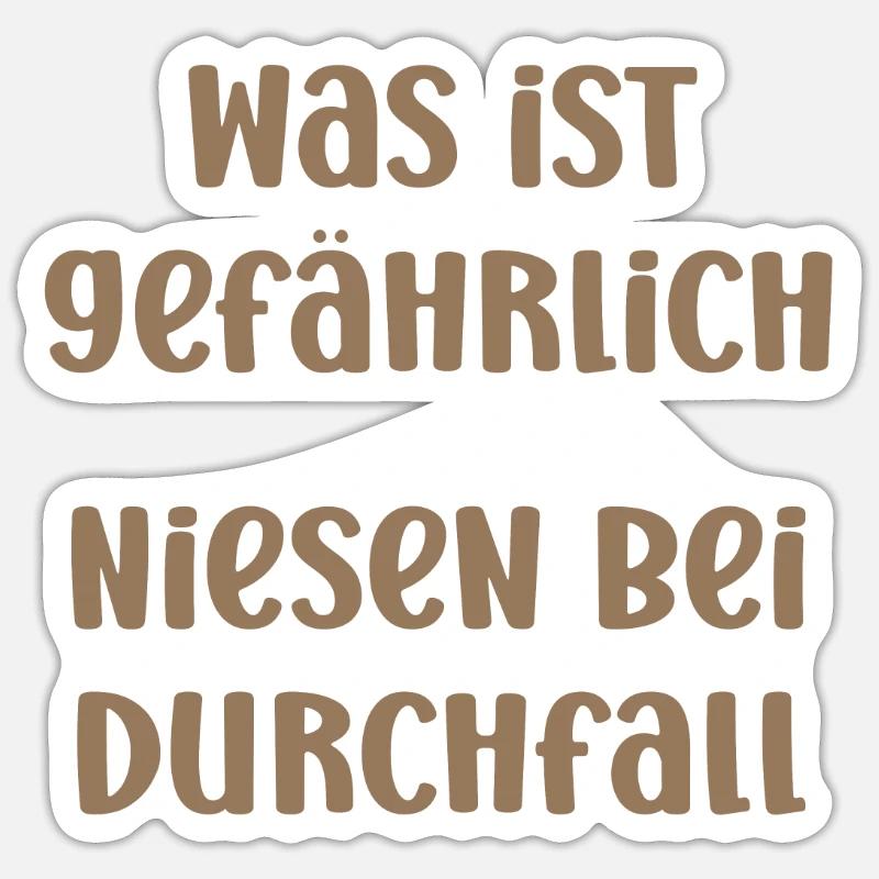 Die explosive Gefahr: Niesen bei Durchfall - Sticker Größe S (10 x 10 cm) - Mattweiß