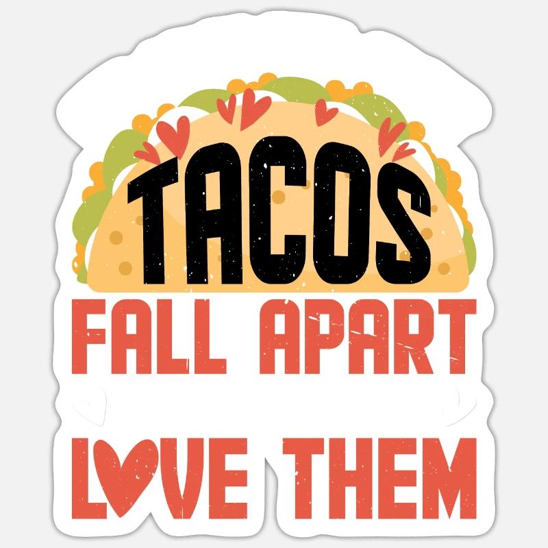 C’est correct de s’effondrer, les tacos s’effondrent 2 Sticker taille S (10 x 10 cm)
