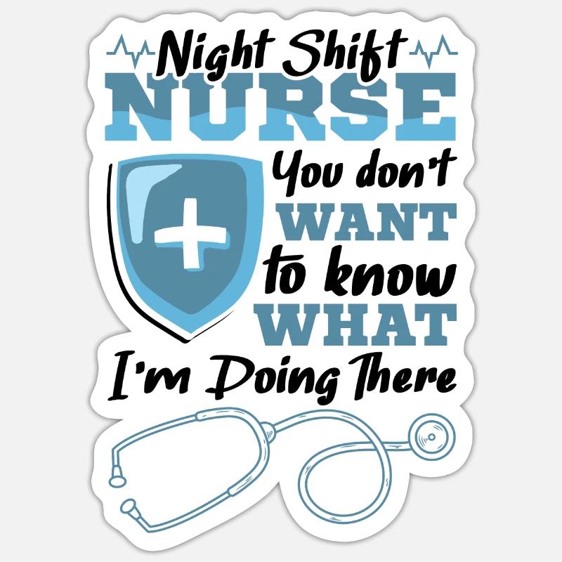 Night Shift Nurse - Sticker Größe S (10 x 10 cm) - Mattweiß