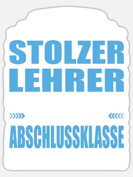 Ich Bin Stolzer Lehrer Abschied Abschlussklasse - Sticker Größe S (10 x 10 cm) - Mattweiß