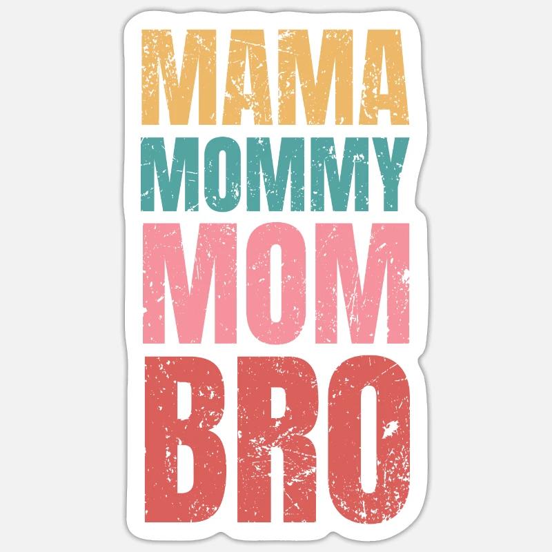 Mama Bro Muttertag Mutter Mama Sticker Größe S (10 x 10 cm)