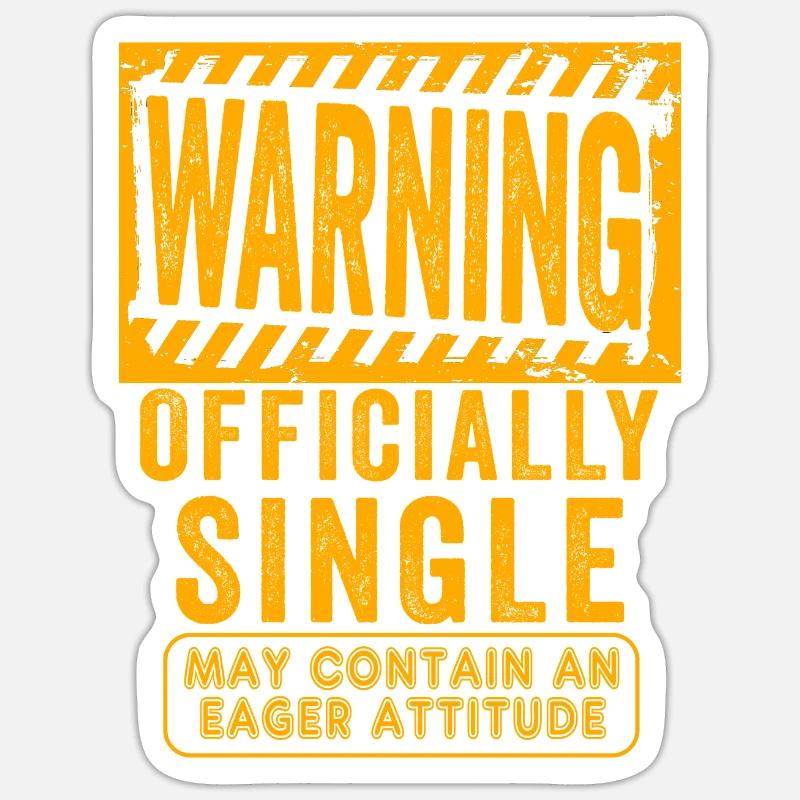 Warning Officially Single Eager Attitude Sticker size S (10 x 10 cm)