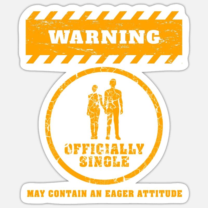 Warning Officially Single Eager Attitude Sticker size S (10 x 10 cm)