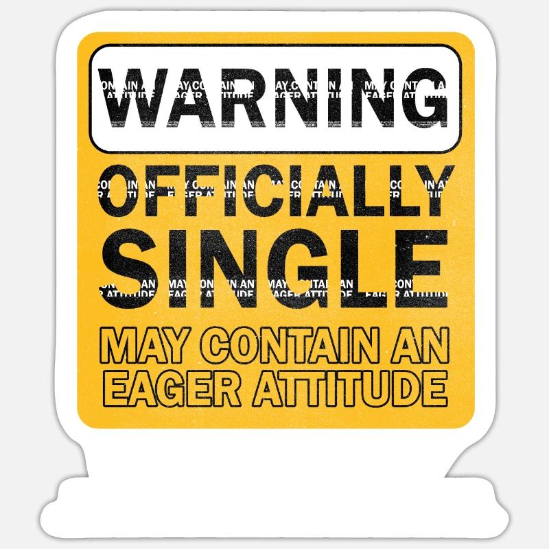 Warning Officially Single Eager Attitude Sticker size S (10 x 10 cm)