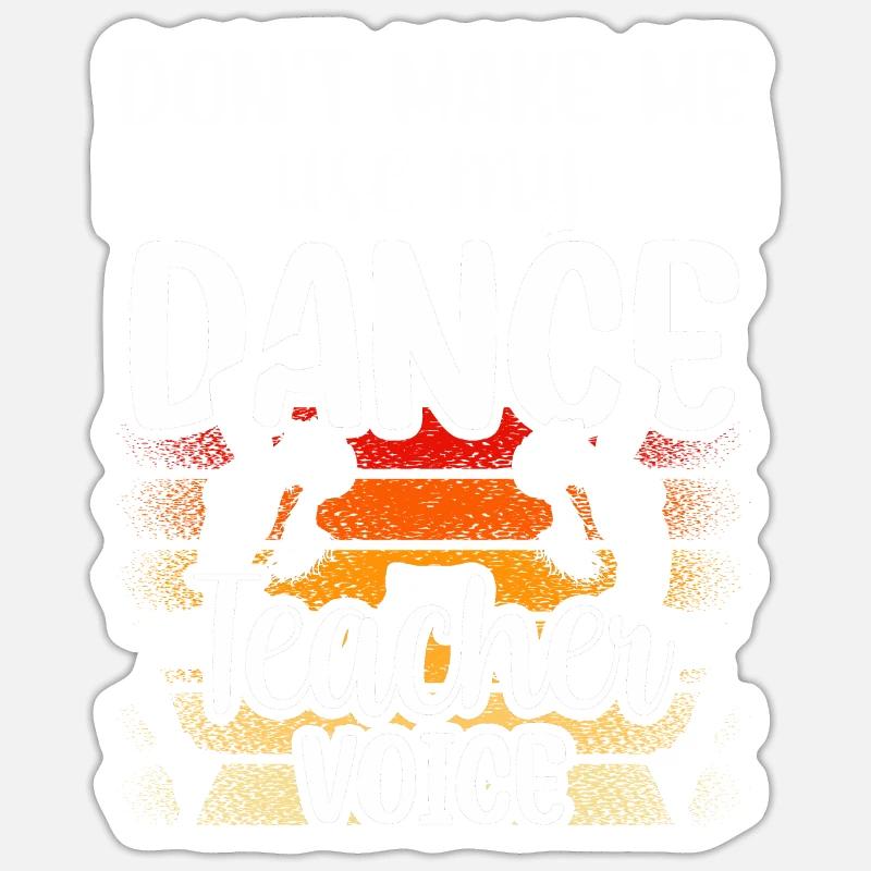 Mon professeur de danse Voix Professeur de danse École de danse Sticker taille S (10 x 10 cm)
