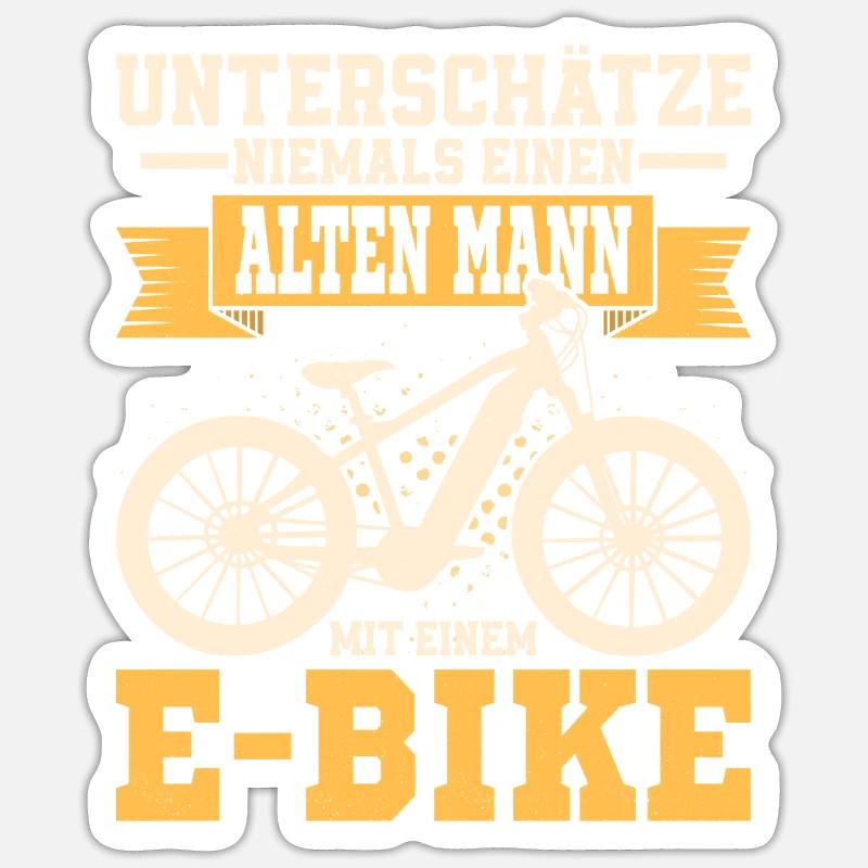 Never underestimate an old man with an e- Sticker size S (10 x 10 cm)