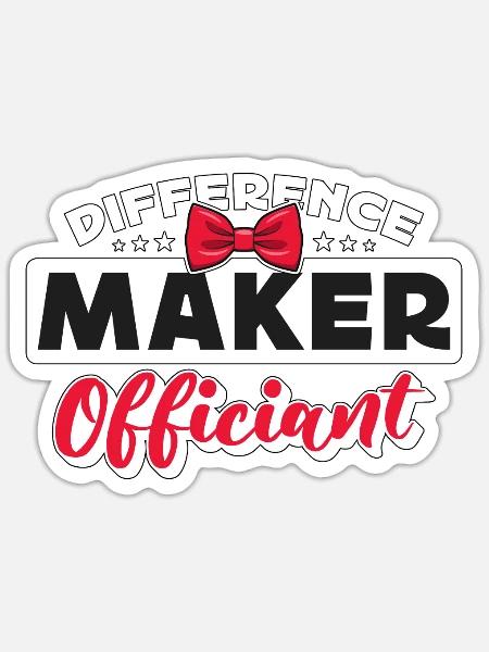 Officiant Difference Maker Officiant Minister - Sticker Größe S (10 x 10 cm) - Mattweiß