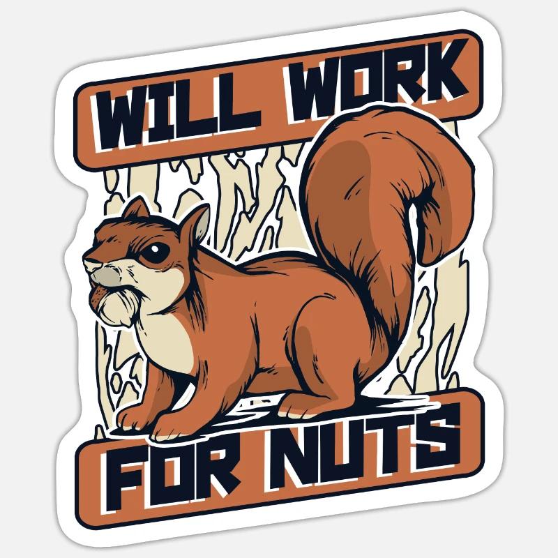 Will Work For Nuts Grauhörnchen Squirrel Sticker Größe S (10 x 10 cm)