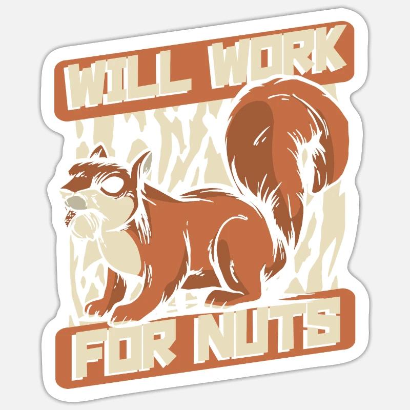 Will Work For Nuts Grauhörnchen Squirrel Sticker Größe S (10 x 10 cm)