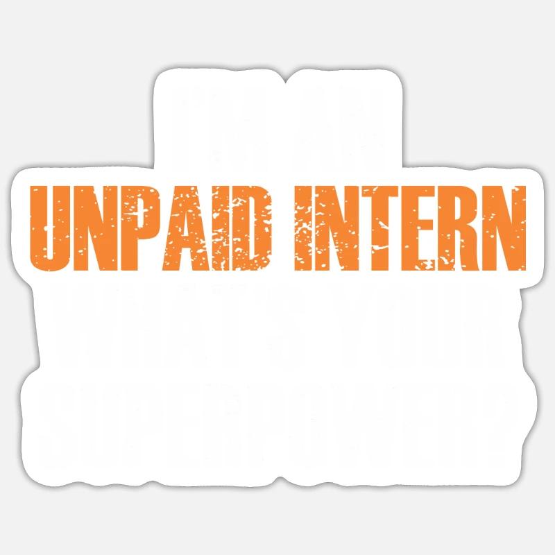 Intern Gift Unpaid Intern - Sticker size S (10 x 10 cm) - white matte