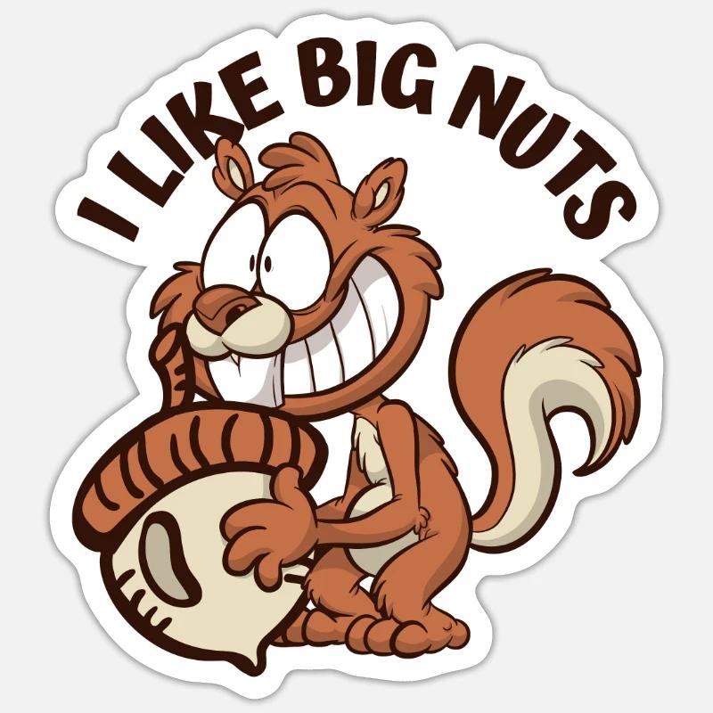 I Like Big Nuts Grauhörnchen Squirrel Eichhörnchen Sticker Größe S (10 x 10 cm)