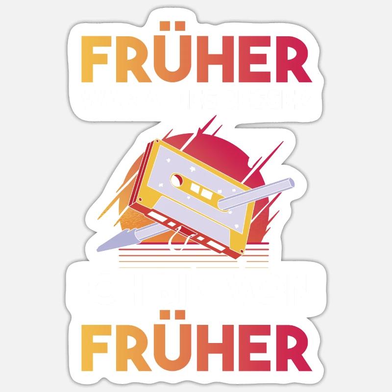 Früher War Alles Besser Ich Bin Von Früher - Sticker Größe S (10 x 10 cm) - Mattweiß