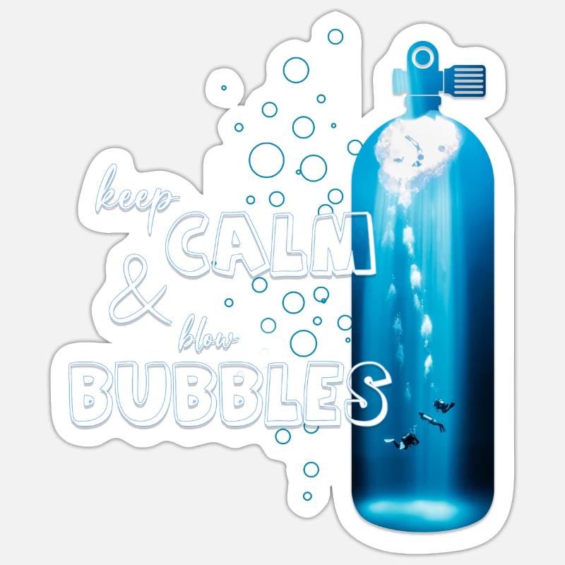 Keep calm and blow bubble. For divers! Sticker size S (10 x 10 cm)