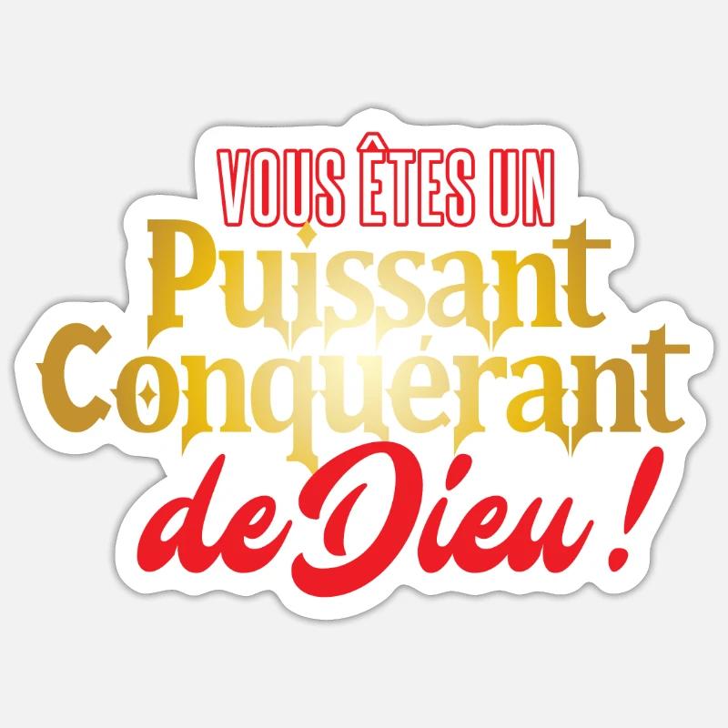 Vous êtes un puissant conquérant Sticker taille S (10 x 10 cm)