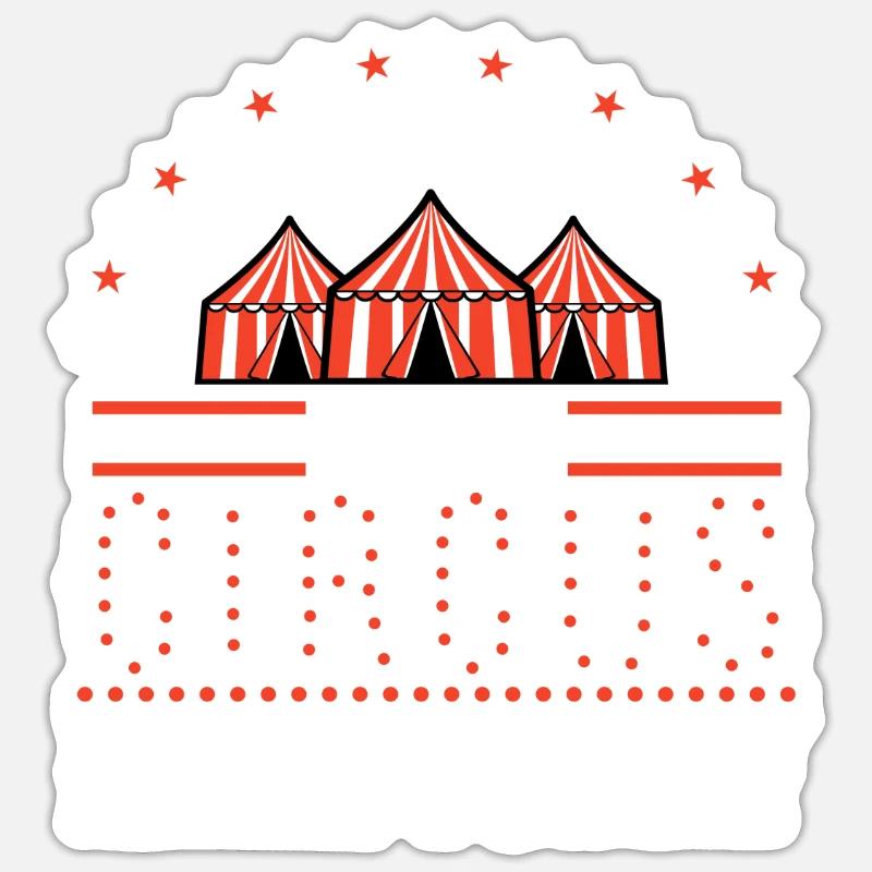 Warning its a circus here today Sticker Größe S (10 x 10 cm)