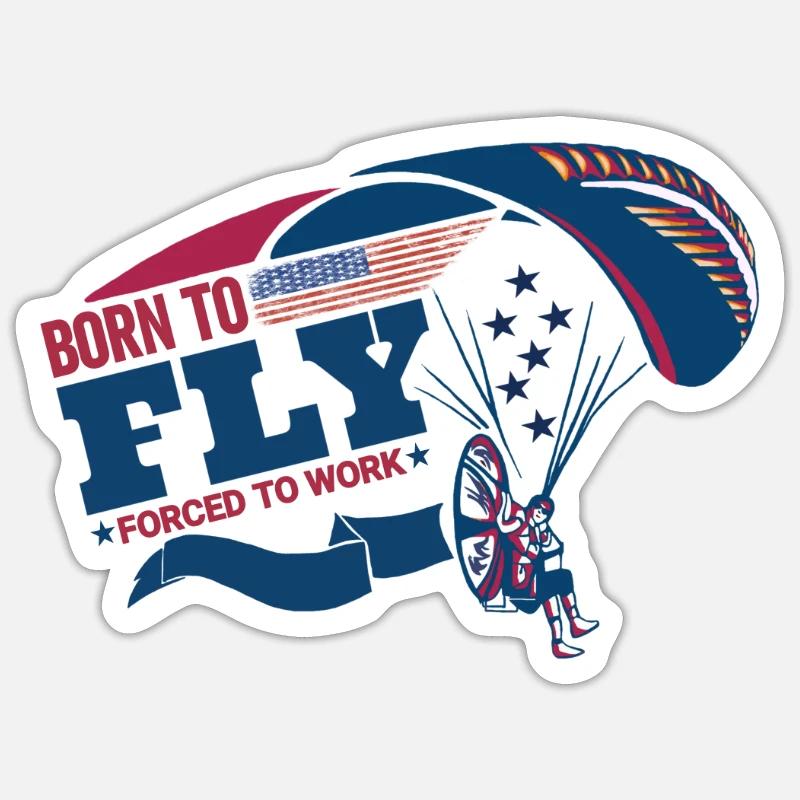 Born To Fly Forced To Work Paramotor Pilot Sticker size S (10 x 10 cm)