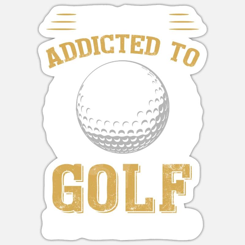 I'm Not Addicted To Golf I'm Committed Sticker size S (10 x 10 cm)