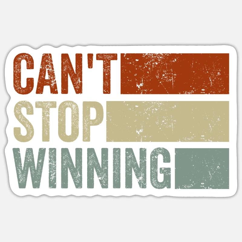 Can't Stop Winning - Sticker size S (10 x 10 cm) - white matte