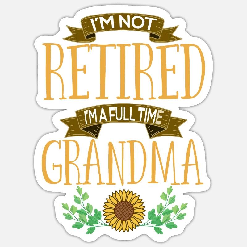 Bin Nicht Im Ruhestand Ich Bin Eine Vollzeit Oma - Sticker Größe S (10 x 10 cm) - Mattweiß