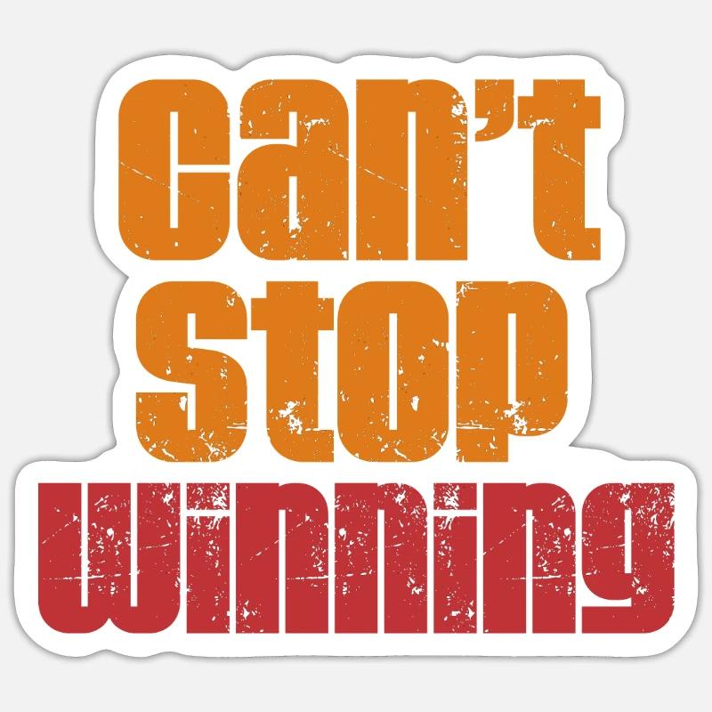 Can't Stop Winning - Sticker size S (10 x 10 cm) - white matte